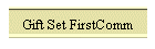 Gift Set FirstComm